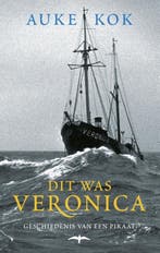 Dit was Veronica 9789060056226 Auke Kok, Verzenden, Gelezen, Auke Kok