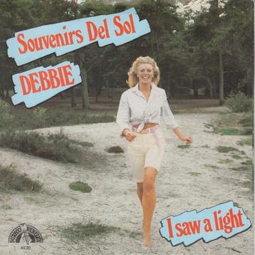 Debbie - Souvenirs Del Sol / I Saw A Light, Ophalen of Verzenden, Gebruikt