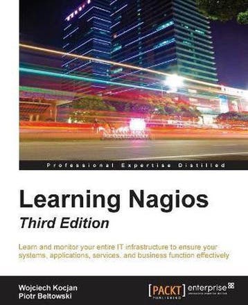 Learning Nagios - Third Edition - Wojciech Kocjan, Boeken, Verzenden, Zo goed als nieuw, Wojciech Kocjan
