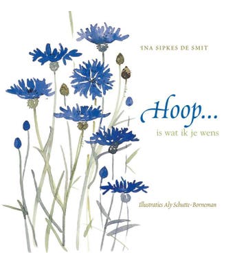 Hoop is wat ik je wens - Ina Sipkes de Smit 9789026936616, Verzenden, Zo goed als nieuw, Ina Sipkes de Smit
