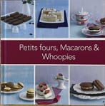 Petit fours, macarons en whoopies 8716963642691, Verzenden, Zo goed als nieuw