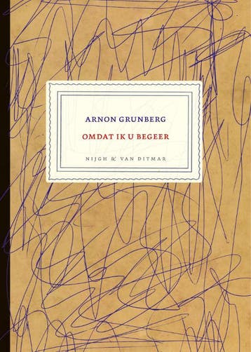 Omdat ik u begeer - Arnon Grunberg 9789038890418, Verzenden, Zo goed als nieuw, Arnon Grunberg
