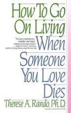 How To Go On Living When Someone You Love Dies, Verzenden, Nieuw