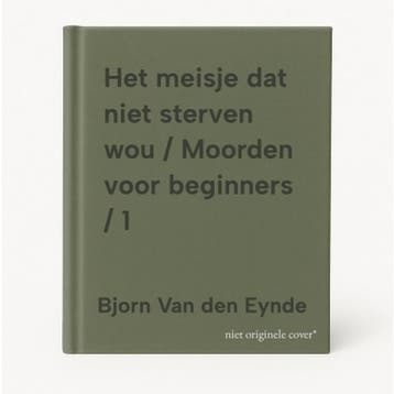 Het meisje dat niet sterven wou / Moorden voor beginners / 1, Verzenden, Zo goed als nieuw, Bjorn Van den Eynde