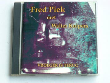 Fred Piek met Walter Kuipers - Vroeger is Terug, Ophalen of Verzenden, Zo goed als nieuw