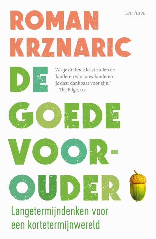 De goede voorouder 9789025907938 Roman Krznaric, Boeken, Filosofie, Gelezen, Verzenden
