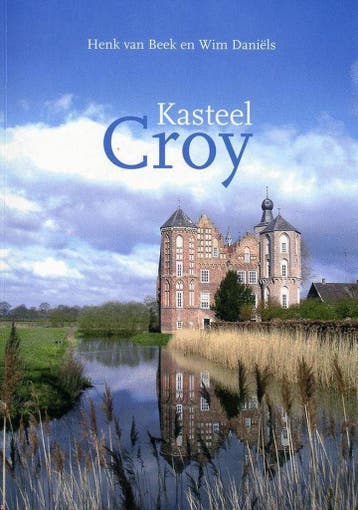 Kasteel Croy - H. van Beek 9789080950115, Verzenden, Gelezen, H. van Beek