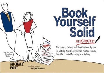 Book Yourself Solid Illustrated - Michael Port 9781118495421, Verzenden, Zo goed als nieuw, Michael Port