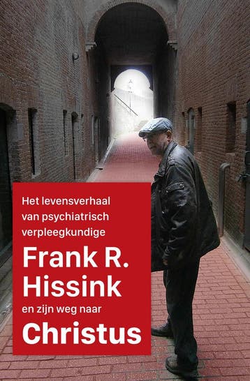 Het levensverhaal van psychiatrisch verpleegkundige Frank R., Verzenden, Zo goed als nieuw, Frank R. Hissink