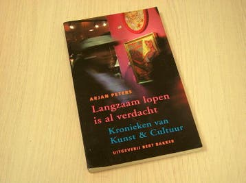 Peters, Arjan - Langzaam lopen is al verdacht - Kronieken..., Verzenden, Nieuw