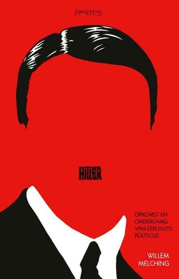 Hitler - Willem Melching 9789044641004, Boeken, Geschiedenis | Wereld, Verzenden, Gelezen, Willem Melching
