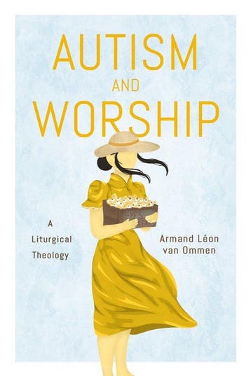 9781481319898 Autism and Worship Armand Leon van Ommen, Verzenden, Nieuw, Armand Leon van Ommen