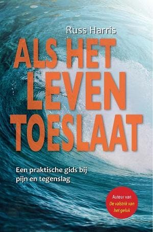 Als het leven toeslaat - Russ Harris 9789088402395, Boeken, Verzenden, Gelezen, Russ Harris