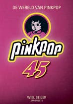 DE WERELD VAN PINKPOP 45 9789085960980 Wiel Beijer, Boeken, Verzenden, Gelezen, Wiel Beijer