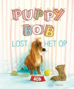 Puppy Bob lost het op / Top Bob 9789025884246, Boeken, Verzenden, Zo goed als nieuw, Harmen van Straaten