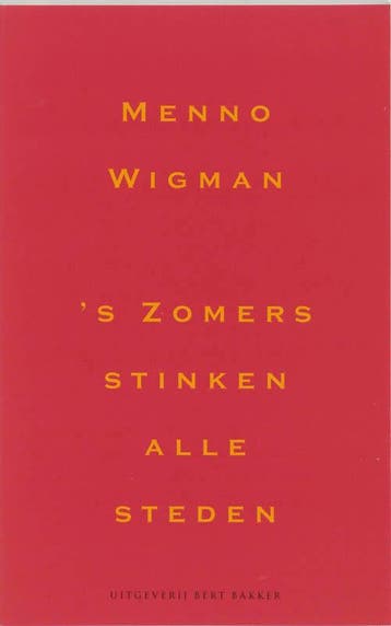 s Zomers stinken alle steden 9789035119178 Menno Wigman, Verzenden, Zo goed als nieuw, Menno Wigman
