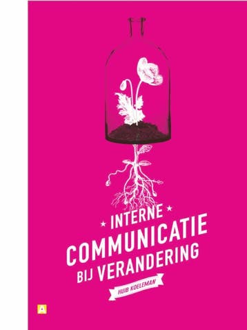 Interne communicatie bij verandering - Huib Koeleman, Verzenden, Zo goed als nieuw, Huib Koeleman