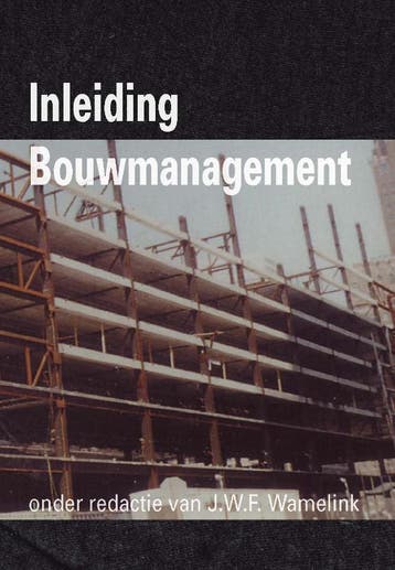 Inleiding Bouwmanagement druk 1 9789065621931, Boeken, Zo goed als nieuw