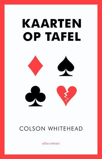 Kaarten op tafel - Colson Whitehead 9789045028064, Verzenden, Gelezen, Colson Whitehead