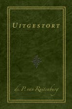 Uitgestort / Heilsfeiten 9789033124556 P. van Ruitenburg, Boeken, Verzenden, Gelezen, P. van Ruitenburg