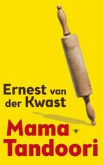 Mama Tandoori 9789023493815 Ernest van der Kwast, Verzenden, Gelezen, Ernest van der Kwast
