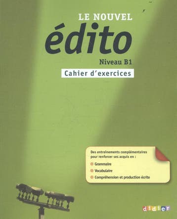 Edito B1   nouvel edition cahier dexercices 9782278072804, Verzenden, Zo goed als nieuw