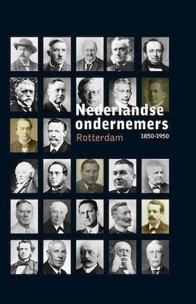 Rotterdam / Nederlandse Ondernemers 1850-1950 / 6, Verzenden, Zo goed als nieuw, Annelies van der Zouwen