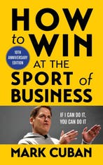 9781635768596 How to Win at the Sport of Business, Boeken, Verzenden, Nieuw, Mark Cuban