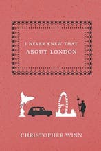 I Never Knew That About London 9780091918576, Verzenden, Zo goed als nieuw, Christopher Winn