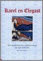 Karel en Elegast 9789085700647, Verzenden, Zo goed als nieuw