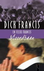 Moordbaan 9789063053888 Dick Francis, Boeken, Verzenden, Gelezen, Dick Francis