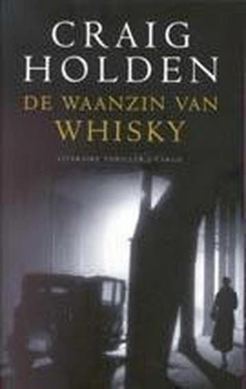 WAANZIN VAN WHISKEY - C. Holden 9789023402749, Verzenden, Gelezen, C. Holden