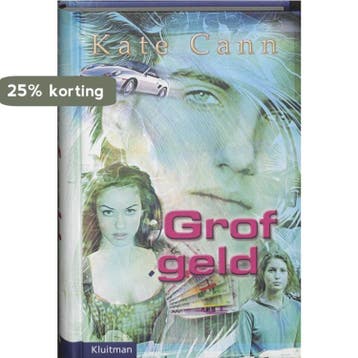 Grof geld / Kate Cann-trilogie 2 / 1 - K. Cann 9789020621464, Verzenden, Zo goed als nieuw, K. Cann