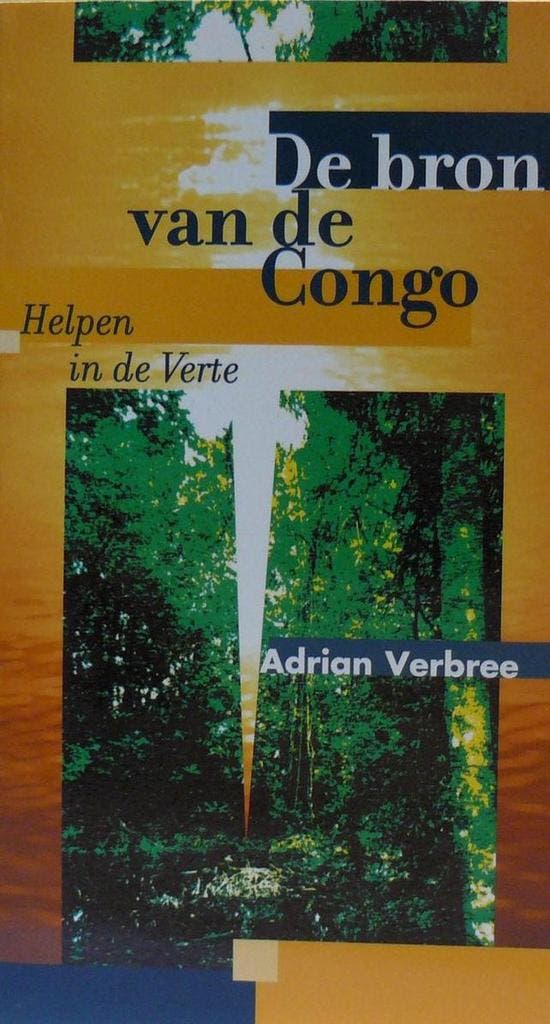 De bron van de Congo 9789073004085 A. Verbree, Boeken, Literatuur, Gelezen, Verzenden