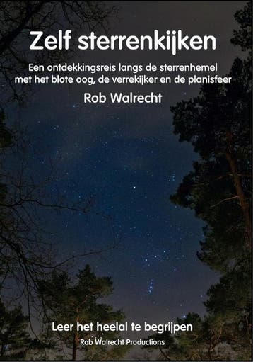 Zelf Sterrenkijken | Rob Walrecht | Nieuw, Boeken, Ophalen of Verzenden, Nieuw, Rob Walrecht