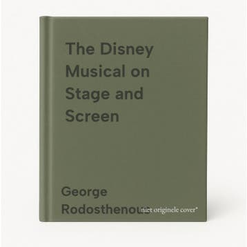 The Disney Musical on Stage and Screen 9781474234160, Verzenden, Gelezen, George Rodosthenous