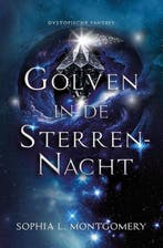 Golven in de Sterrennacht 9789463656238 Sophia L. Montgomery, Verzenden, Gelezen, Sophia L. Montgomery