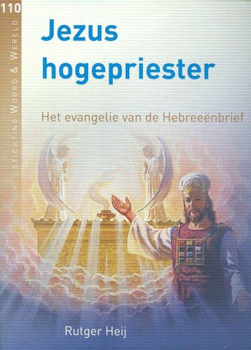 Jezus hogepriester 110 - Rutger Heij 9789491943126, Verzenden, Gelezen, Rutger Heij