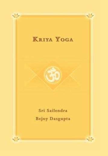 Kriya Yoga - Sri Sailendra - 9780595677948 - Hardcover, Boeken, Verzenden, Nieuw