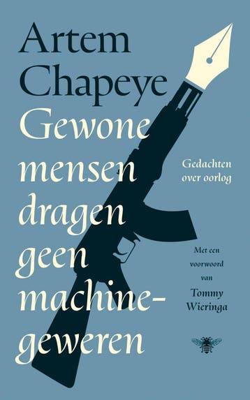 Gewone Mensen Dragen Geen Machinegeweren | Nieuw, Ophalen of Verzenden, Nieuw, Artem Chapeye