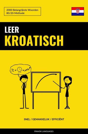 Leer Kroatisch - Snel / Gemakkelijk / Efficiënt | Nieuw, Ophalen of Verzenden, Nieuw, Pinhok Languages
