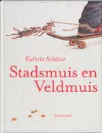 Stadsmuis en Veldmuis 9789047701446 Kathrin Scharer, Boeken, Verzenden, Zo goed als nieuw, Kathrin Scharer