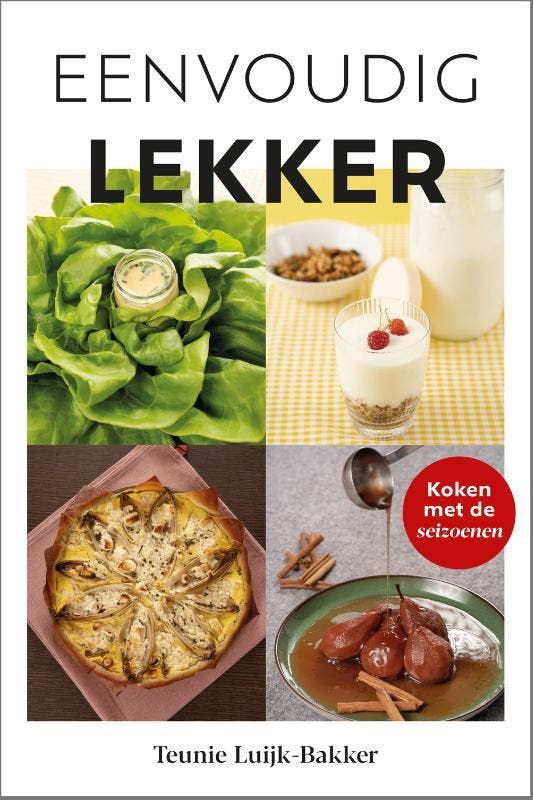 Eenvoudig Lekker | Teunie Luijk-Bakker | Nieuw, Boeken, Kookboeken, Nieuw, Ophalen of Verzenden