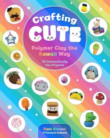 Crafting Cute: Polymer Clay the Kawaii Way - Dani Banani, Verzenden, Zo goed als nieuw, Dani Banani