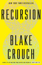 Recursion 9781524759780 Blake Crouch, Verzenden, Gelezen, Blake Crouch