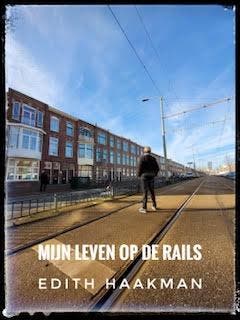 Mijn Leven Op De Rails | Edith Haakman | Nieuw, Ophalen of Verzenden, Nieuw, Edith Haakman