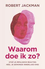 9789020220612 Waarom doe ik zo? Robert Jackman, Boeken, Psychologie, Verzenden, Nieuw, Robert Jackman