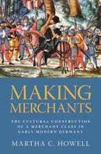 9781009647663 Making Merchants Martha C. Howell, Verzenden, Nieuw, Martha C. Howell