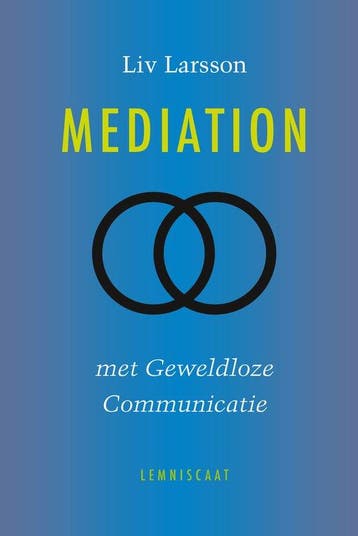 9789047710462 Mediation met geweldloze communicatie, Verzenden, Nieuw, Liv Larsson