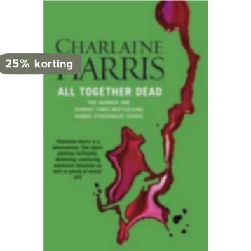 All Together Dead - Charlaine Harris 9781407238678, Verzenden, Gelezen, Charlaine Harris